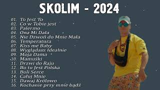 SKOLIM składanka 2024  Najpopularniejsze Polskie Piosenki 2024 [upl. by Daloris213]