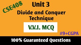 MCQs  Divide and Conquer Technique  Unit 3  CSE408  LPU [upl. by Enatan]