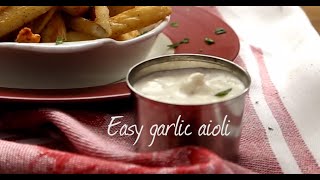 Easy garlic aioli  Video recipe [upl. by Aydni542]