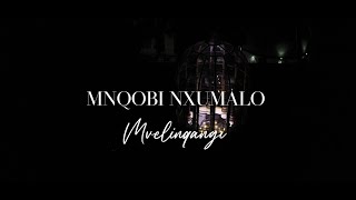 Mnqobi Nxumalo Mvelinqangi [upl. by Eilasor]