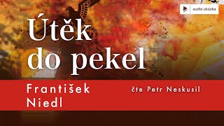 František Niedl  Útěk do pekel  Audiokniha [upl. by Ewald]