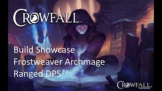 Crowfall Class Showcase Frostweaver Archmage Ranged DPS [upl. by Angele]