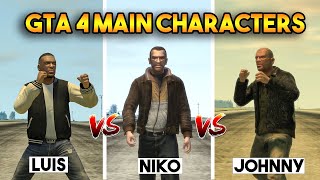 GTA 4 MAIN CHARACTERS  NIKO VS LUIS VS JOHNNY WHO IS BEST [upl. by Auqkinahs]