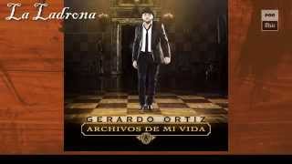 Letra  La Ladrona Gerardo Ortiz [upl. by Regnij]