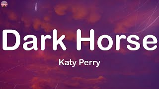 Katy Perry  Dark Horse Lyrics  Adele Lady Gaga [upl. by Brandwein35]