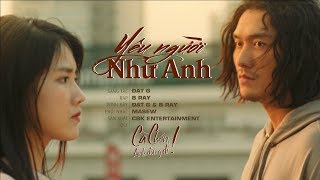 Yêu Người Như Anh  B RAY ft ĐẠT G x MASEW  OST Cà Chớn Anh Đừng Đi [upl. by Melinda]