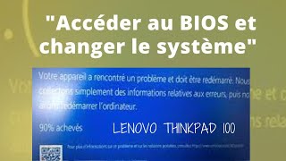 Comment Accéder Au Bios Lenovo Thinkpad 100 et Installer Windows10 [upl. by Benenson]