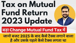 Tax on Mutual Fund Returns  Mutual Fund Tax  LTCG Tax on Mutual Fund New Rules Updated [upl. by Oag457]