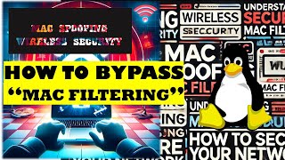 Bypassing MAC FILTERING  MAC SPOOFING Wireless SecurityMAC Changer [upl. by Elgna]