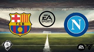 Barcelona x Napoli  Jogo Amistoso  Jogo de Volta  EA FC [upl. by Ahsille924]