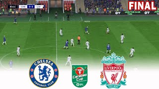 🔴CHELSEA vs LIVERPOOL LIVE ⚽ FINAL CARABAO CUP 2024 LIVE ⚽ FOOTBALL GAMEPLAY FIFA 23 [upl. by Prisilla335]