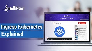 Ingress Kubernetes Explained For Beginners  Kubernetes Tutorial  Intellipaat [upl. by Tedric]