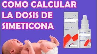 COMO CALCULAR LA DOSIS DE SIMETICONA EN NIÑOS 🧑👧👦🧒👶 [upl. by Lorenzana]