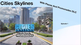 City Skylines  EP 01 [upl. by Laeira416]