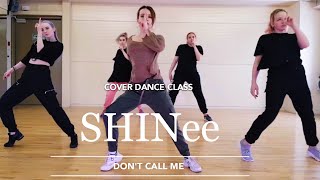 SHINee 샤이니  Dont Call Me  kpop dance cover class by DAY DANCE STUDIO [upl. by Nitsirk]