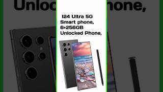 I24 Ultra 5G Smartphone 6256GB Unlocked Phoneshorts [upl. by Icyaj]