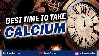 Best Time to Take CALCIUM Tablets It Depends [upl. by Naie]