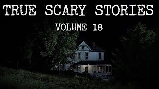 13 TRUE SCARY STORIES Compilation Vol18 [upl. by Eniamrej]