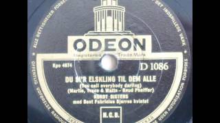 Du sir elskling til dem alle  Bent Fabricius Bjerre Kordt Sisters 1949 [upl. by Monro]