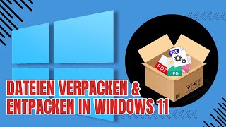 ZIPDateien packen bearbeiten und entpacken in Windows 11 – Schritt für Schritt [upl. by Aleta944]