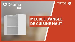 🔨 TUTO  Comment monter un caisson dangle de cuisine haut DELINIA iD [upl. by Harak146]