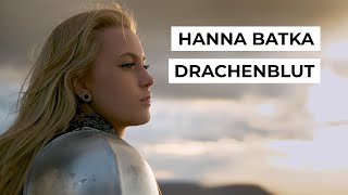 Hanna Batka  Drachenblut Offizielles Video [upl. by Anilat]