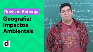 IMPACTOS AMBIENTAIS E SUSTENTABILIDADE RESUMO DE GEOGRAFIA PARA O ENCCEJA  DESCOMPLICA [upl. by Cross]