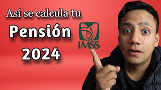 Pensión 2024 Ley 73 Cómo se Calcula [upl. by Zanas]