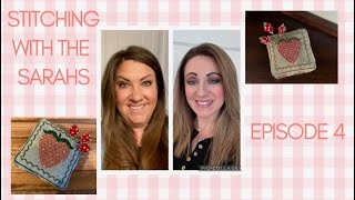 Stitching with the Sarahs  Episode 4 [upl. by Quiteris]