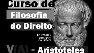 Curso de Filosofia do Direito  Aula 5A  Aristóteles II [upl. by Eadahc]