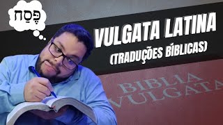 VULGATA LATINA e a história da tradução bíblica de São Jerônimo [upl. by Ginny]