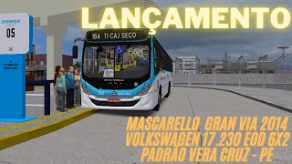 LANÇAMENTO MASCARELLO Gran Via 2014 – VW 17230 OD 6×2 – PADRÃO VERA CRUZ PE  G27 L 164  OMSI 2 [upl. by Asiral]