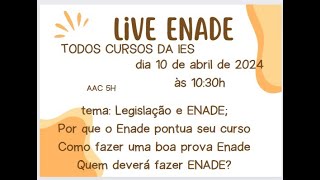 LIVE ENADE 20241  LEGISLAÇÃO E ENADE [upl. by Loleta216]