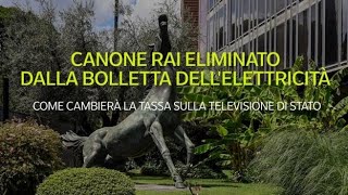 Il canone Rai sarà eliminato dalla bolletta dellelettricità ecco come cambierà [upl. by Leslee]