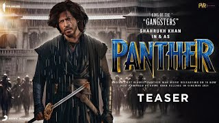 Panther Official Trailer Teaser  Update  Shah Rukh Khan  Nayanthara  Lokesh K SRK Movie Trailer [upl. by Aredna]