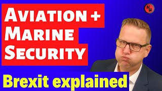 Brexit and EU regulations on aviation safety and marine security  Brexit explained [upl. by Akerdal]