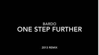 Bardo  One Step Further 2013 remix [upl. by Nevram79]