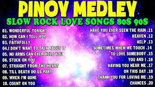 NONSTOP SLOW ROCK PINOY MEDLEY 2024 🌈 SOFT ROCK COLLECTION 2024 💦 MGA LUMANG TUGTUGIN NOONG 90S [upl. by Calvin119]