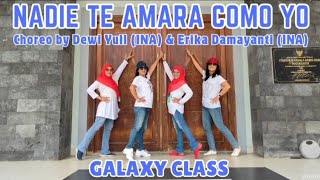 NADIE TE AMARA COMO YO  choreo by Dewi Yull amp Erika Damayanti INA  Demo by GALAXY CLASS INA [upl. by Lednahc724]