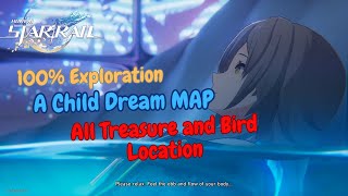 Honkai Star Rail A Child Dream Map 100 Exploration  All Treasure and Bird location [upl. by Ecienal]