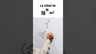 la mitad de 16 a la 16 es 😎 RESUELVE 🤩 matematicasfaciles algebra maths matematicasfacil [upl. by Ranie419]