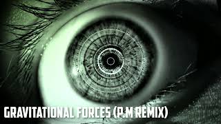 Gravitational forces PM Future Bass Remix [upl. by Esorlatsyrc]