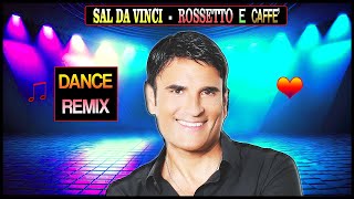 Sal Da Vinci  Rossetto e Caffè MPletto Dance Remix [upl. by Allehcram]