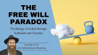 The Free Will Paradox  Jewish psychology [upl. by Karleen536]