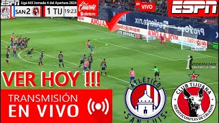 San Luis vs Tijuana En Vivo DONDE VER A QUE HORA JUEGA SAN LUIS VS TIJUANA Partido J 4 LIGA MX [upl. by Low469]