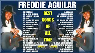 Freddie Aguilar greatest hits full album  Freddie Aguilar NONSTOP SONG  Freddie Aguilar Medley [upl. by Adnilasor]