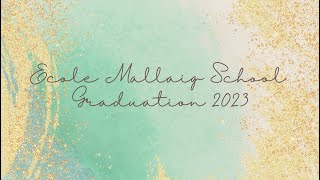 Ecole Mallaig School Graduation Ceremony 2023 [upl. by Kerns485]