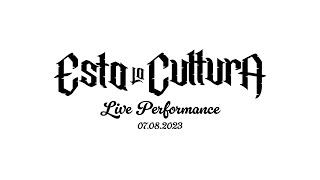 Esta La Cultura Live Performance 07082023 [upl. by Treble]