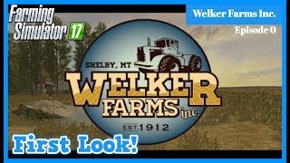 WELKER FARMS INC  First Look  FS17 [upl. by Aihsoem618]