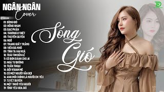 SÓNG GIÓ HỒNG NHAN BẠC PHẬN  ALLBUM BALLAD TOP XU HƯỚNG CỰC HÓT 2025  NGÂN NGÂN COVER TRIỆU VIEW [upl. by Ytsim]